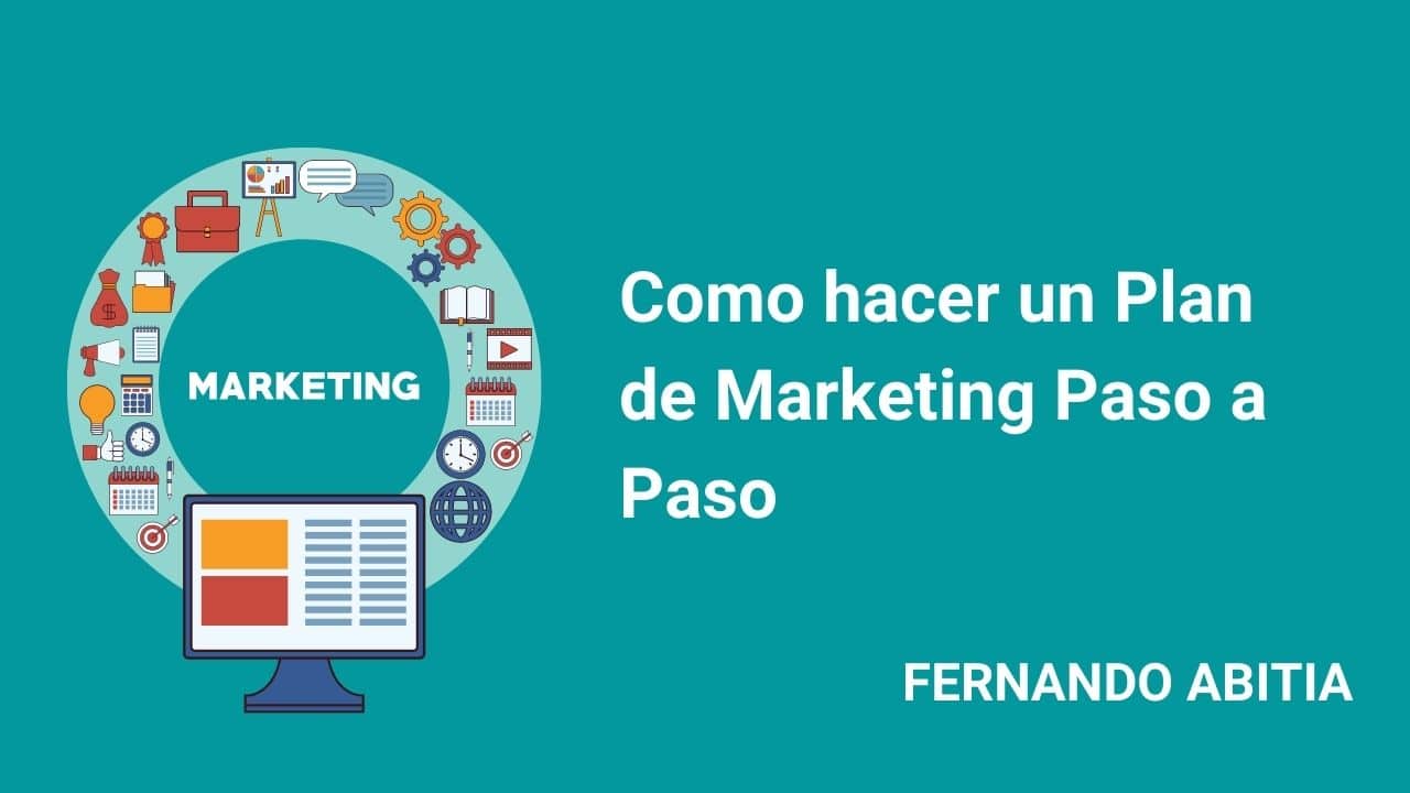 Como Hacer un Plan de Marketing digital - Fernando Abitia